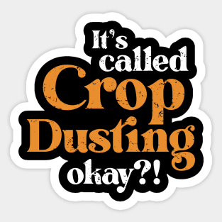 It's called Crop Dusting Funny Farting Joke Sarcastic Sticker